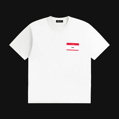 Hi I'm tom Name Tag Tee | 50 FD